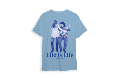 Then it's life!